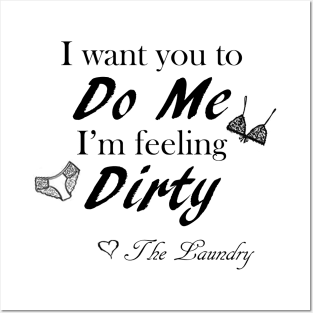 Do Me I am Dirty Posters and Art